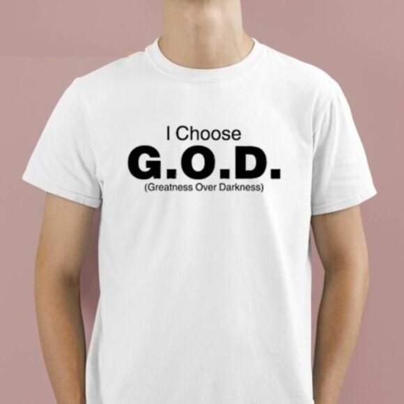 I Choose God Greatness Over Darkness Christian Faith Fan Gift Graphic T-Shirt 90 - Picture 1 of 5